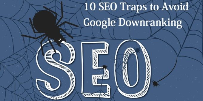 SEO Traps to Avoid Google Downranking