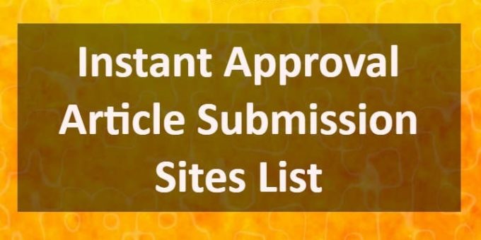 Instant Approval Article Submission Sites List