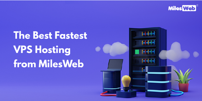 The Best Fastest VPS Hosting from MilesWeb