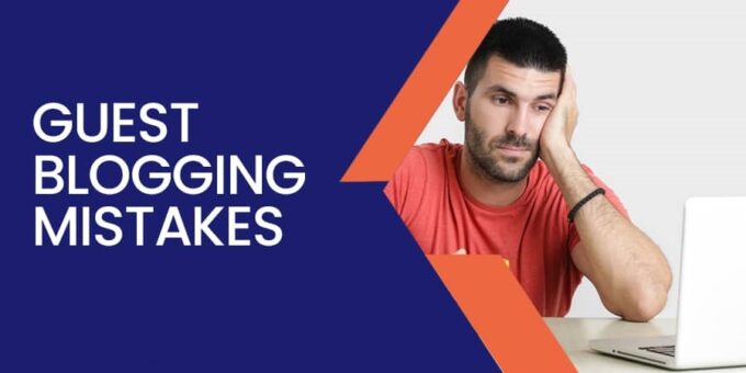 5 Mistakes To Avoid In Guest Blogging